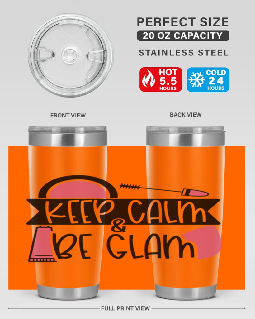 Keep Calm Be Glam Style 75#- make up- Tumbler
