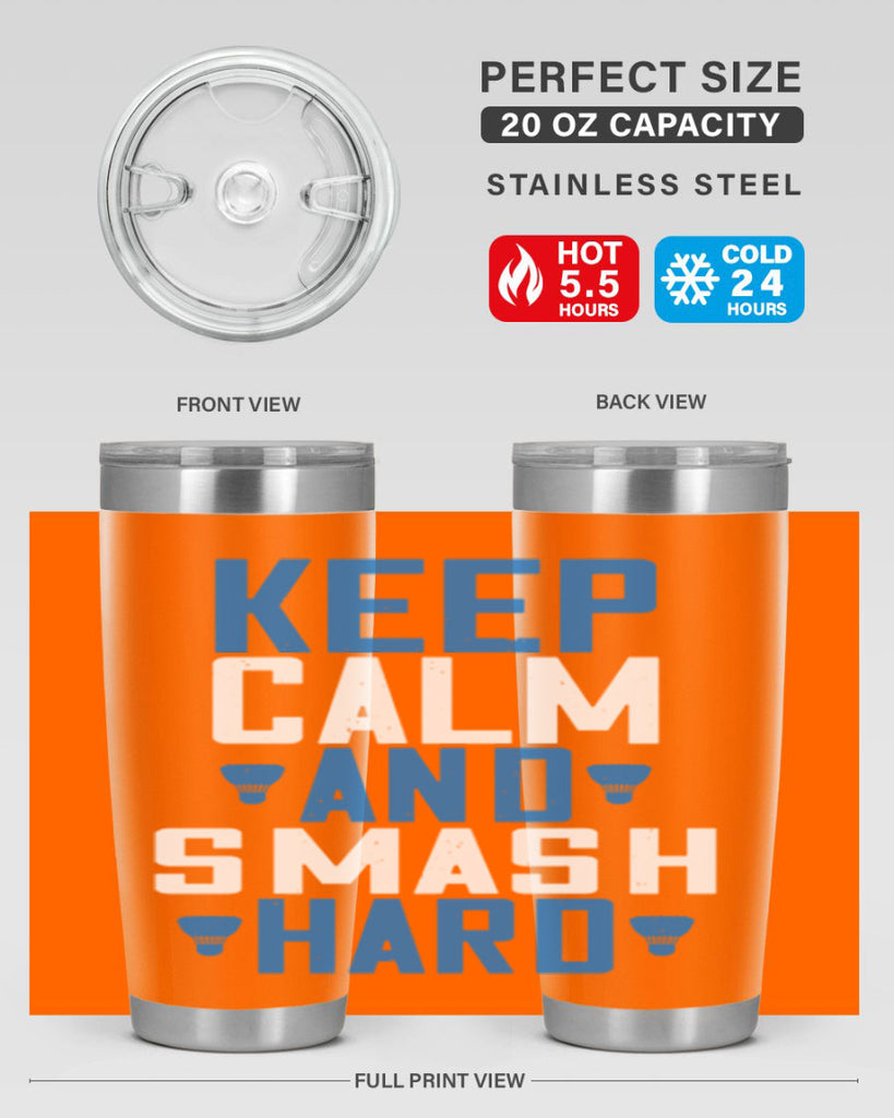 Keep calm and smash hard 2024#- badminton- Tumbler