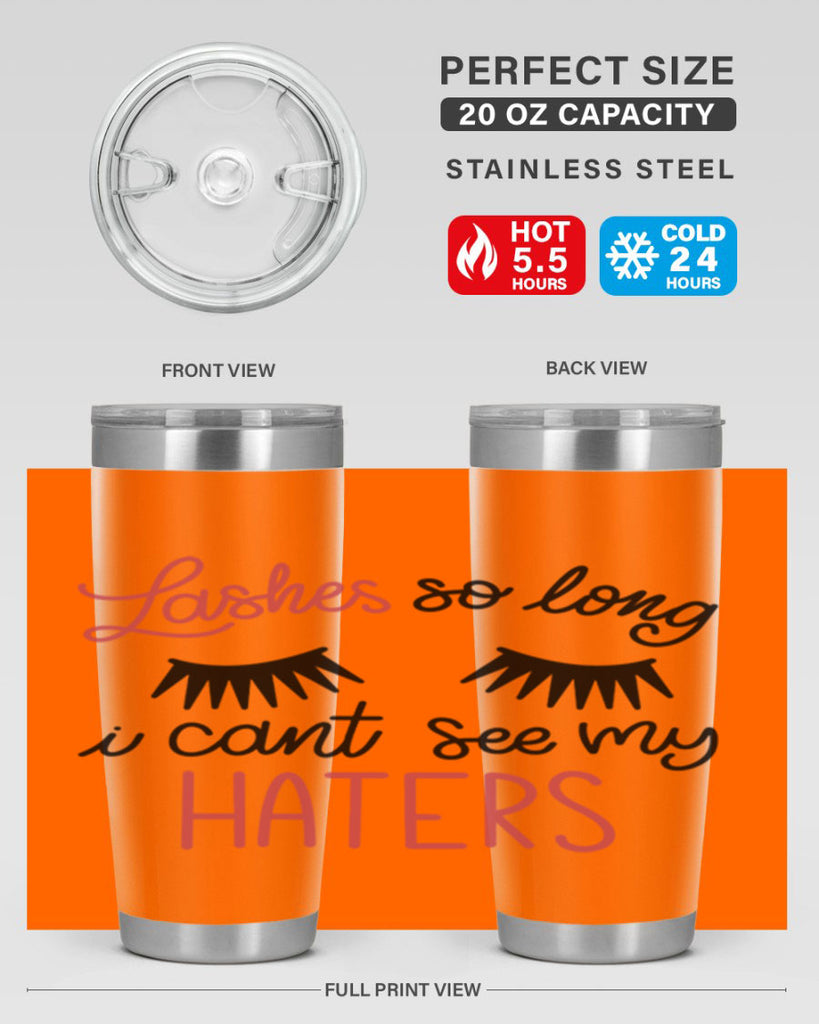 Lashes so Long I Cant See my Haters Style 64#- make up- Tumbler