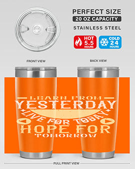 Learn from Yesterday Live for Today Hope for Tomorrow Style 22#- diabetes- Tumbler