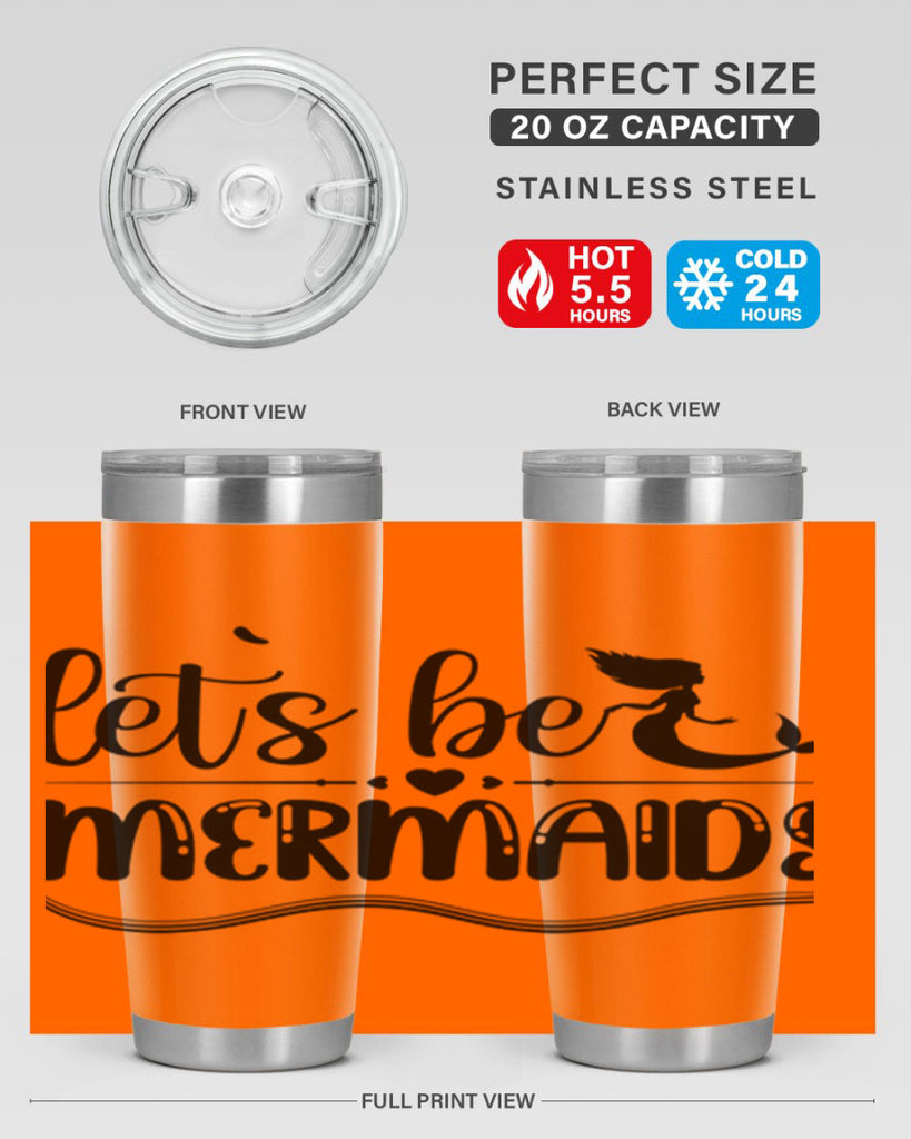 Lets be mermaids 295#- mermaid- Tumbler