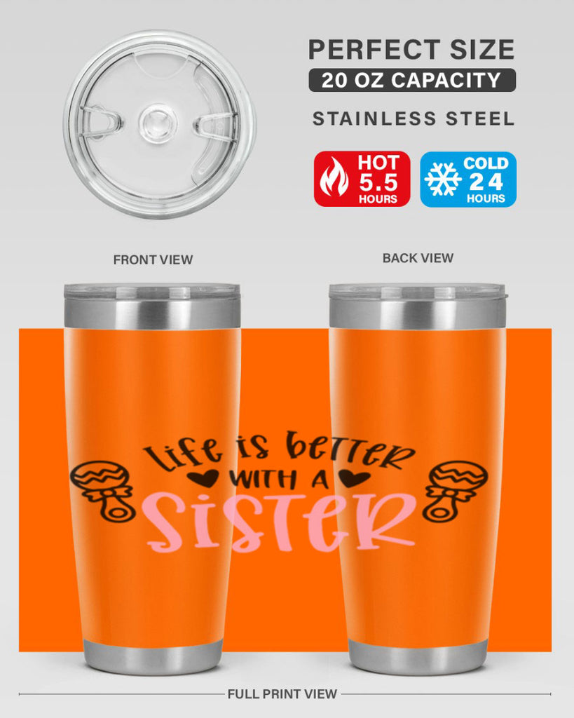 Life Is Better With A Sister Style 71#- baby- tumbler