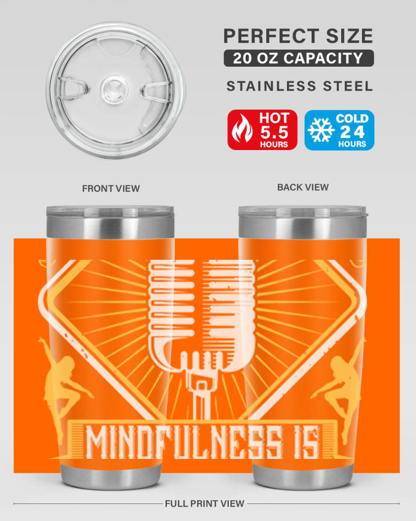 Life is a dance Mindfulness is witnessing that dance 24#- dance- Tumbler