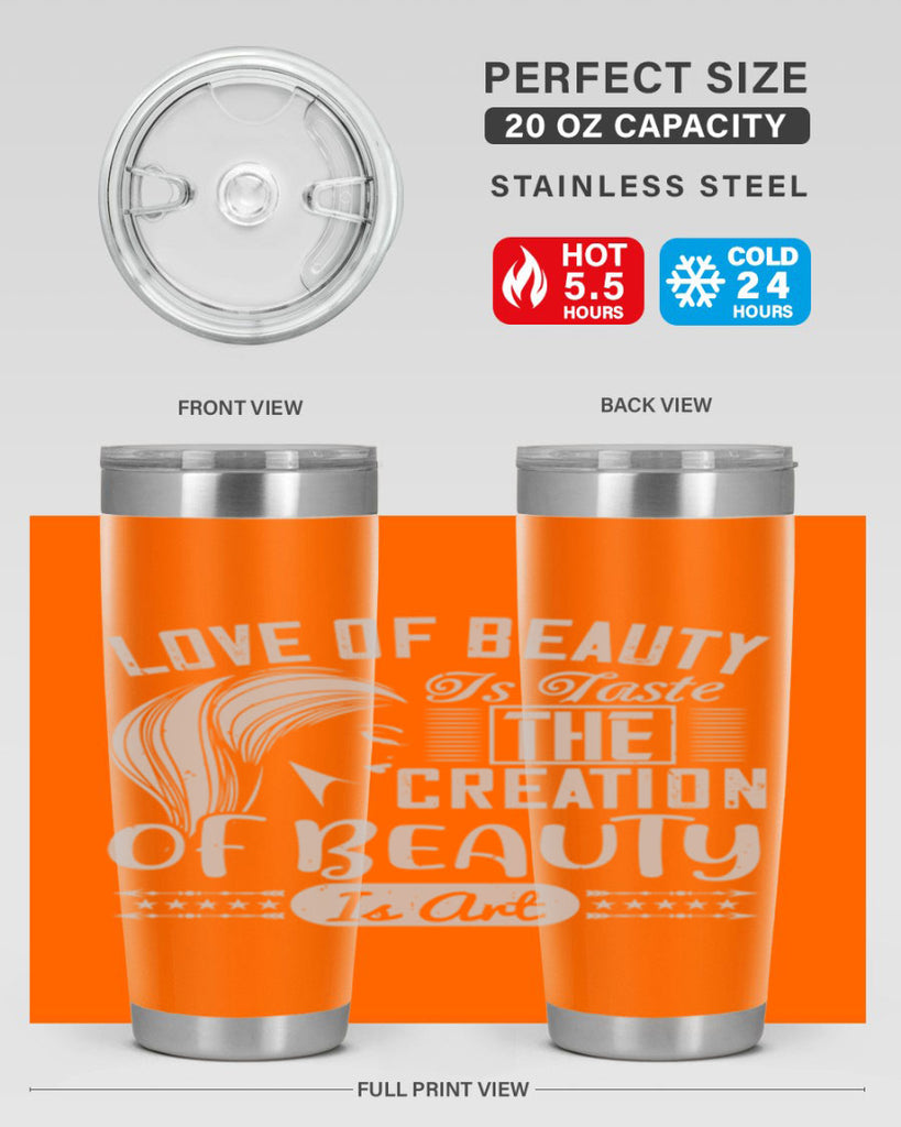 Love of beauty is taste The creation of beauty is art Style 196#- make up- Tumbler