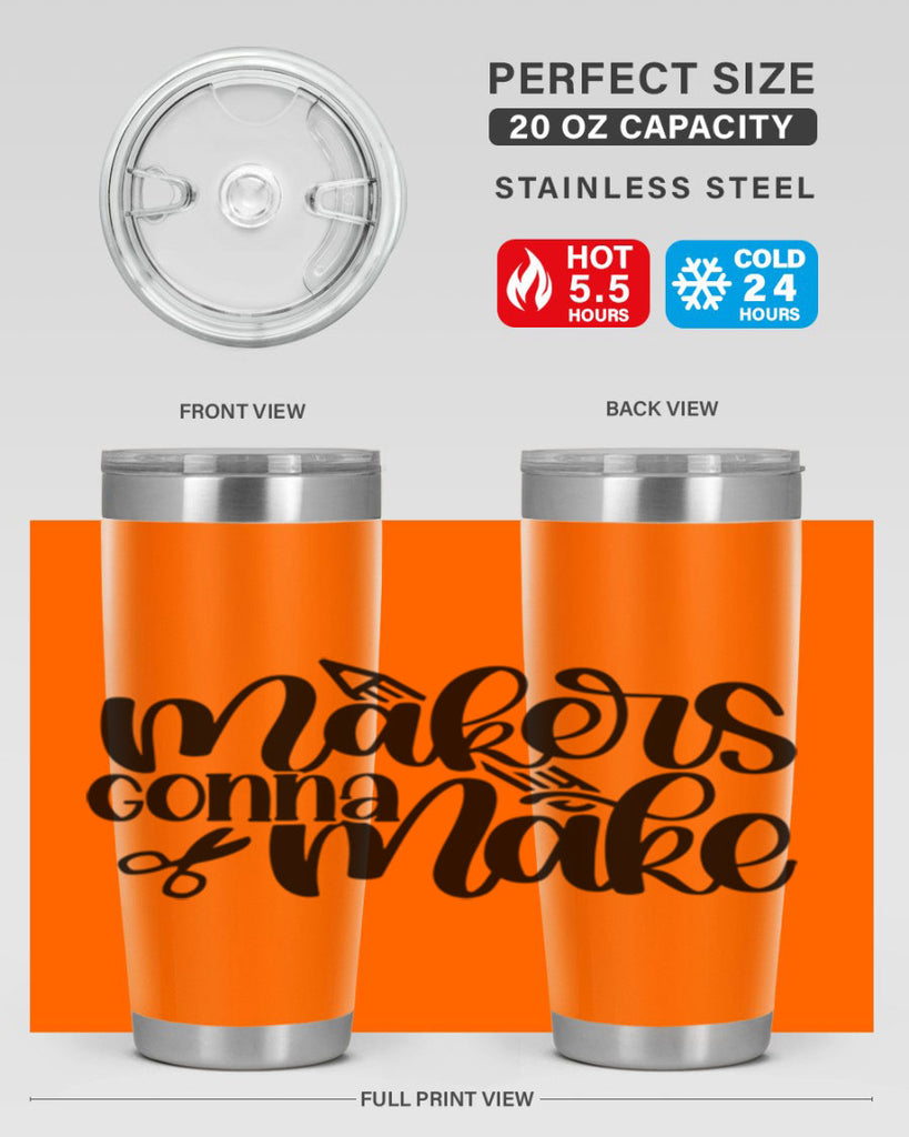 Makers Gonna Make 11#- crafting- Tumbler