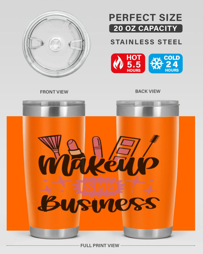 Makeup Is My business Style 46#- make up- Tumbler