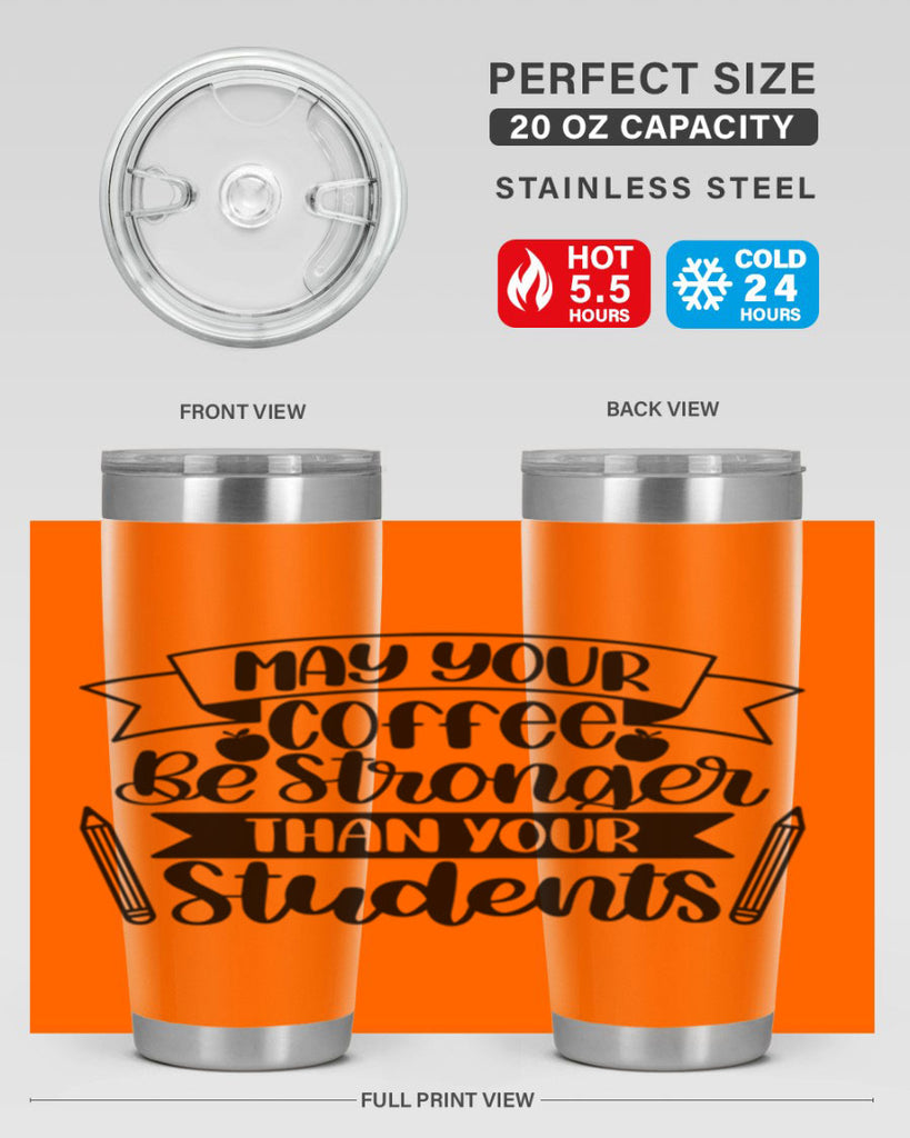 May Your Coffee Be Style 66#- teacher- tumbler