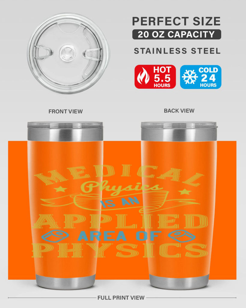 Medical physics is an applied area of physics Style 34#- medical- tumbler