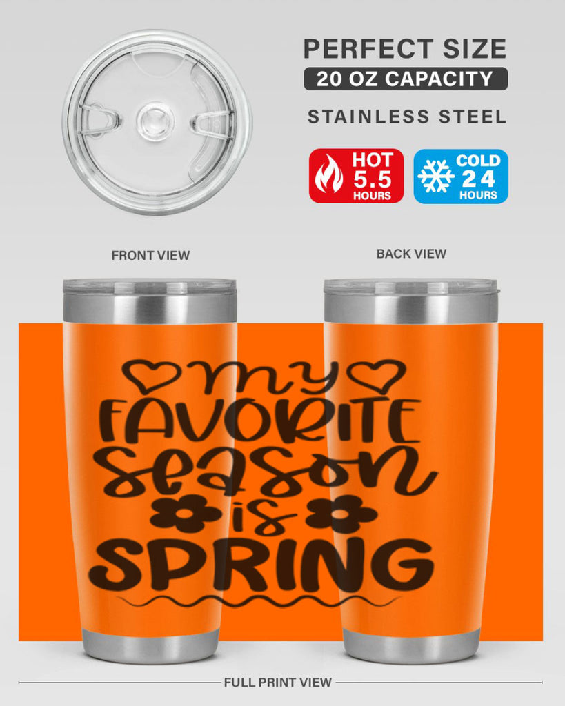 My favorite season is spring 349#- spring- Tumbler