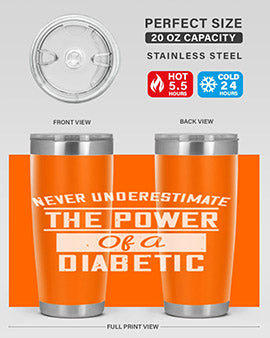 Never Underestimate The Power Of A Diabetic Style 18#- diabetes- Tumbler