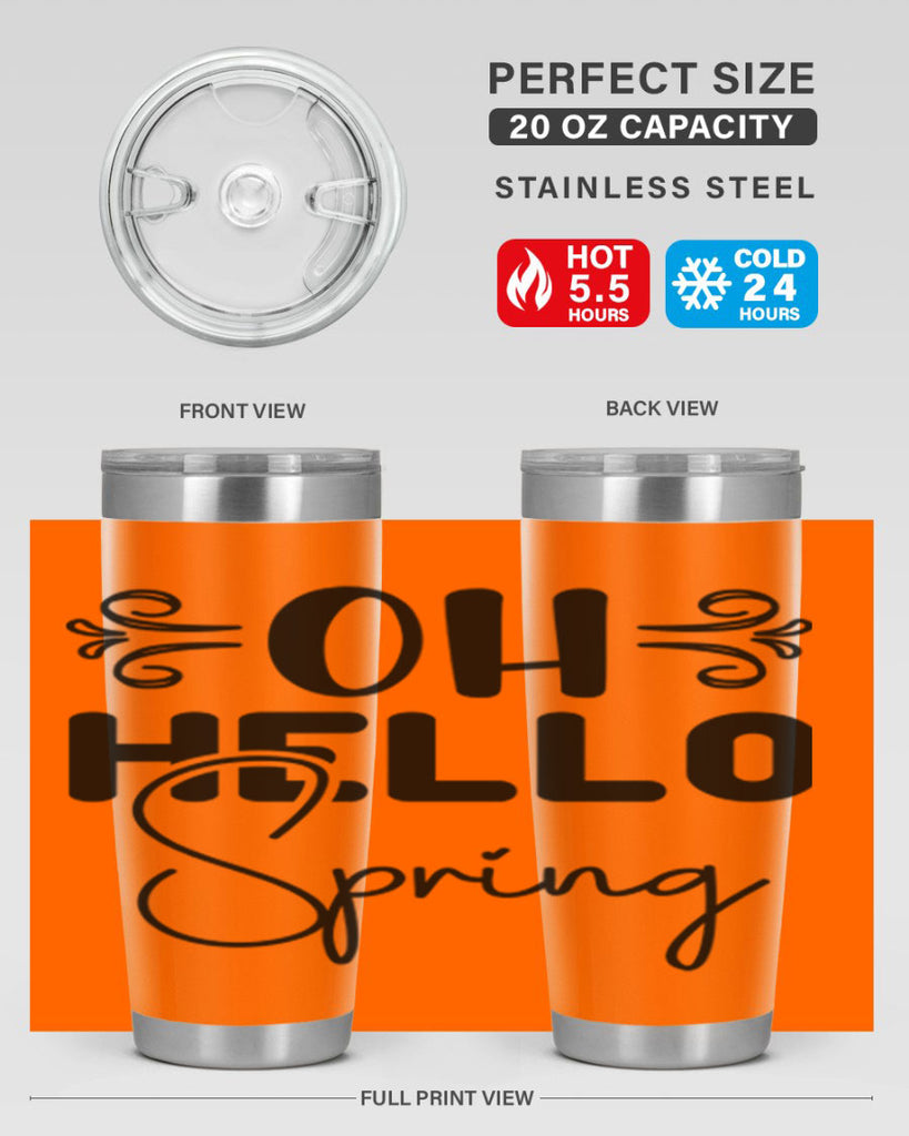 Oh Hello Spring 365#- spring- Tumbler