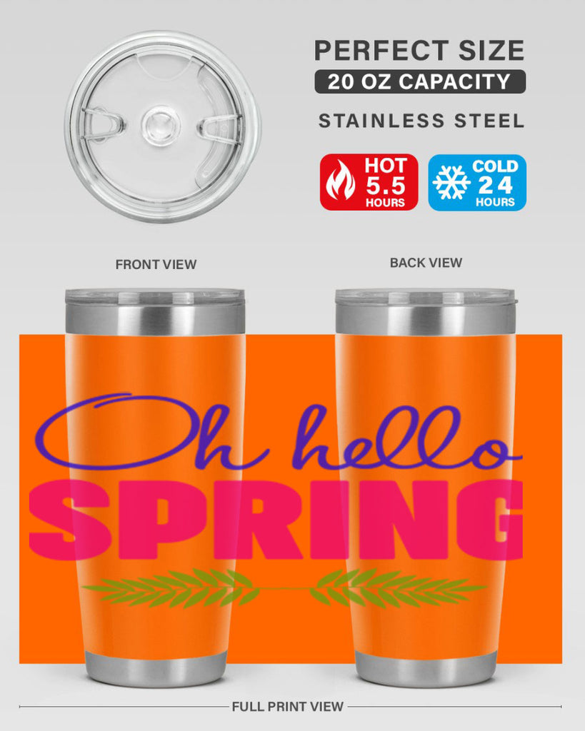 Oh Hello Spring 367#- spring- Tumbler