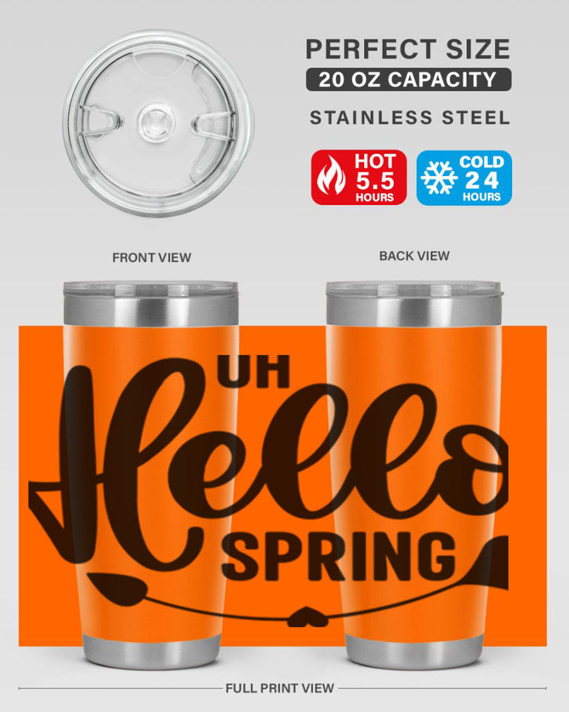 Oh Hello Spring368#- spring- Tumbler