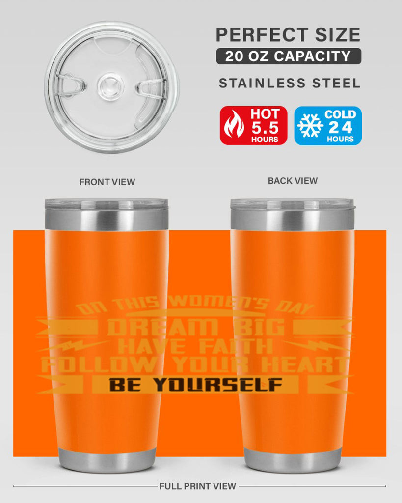 On this Womens Daydream big have faith Style 97#- womens day- Tumbler