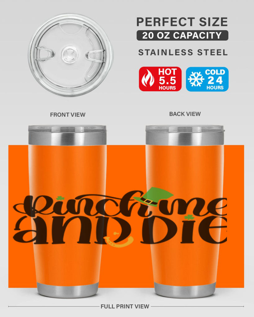 Pinch Me And Die Style 39#- St Patricks Day- Tumbler