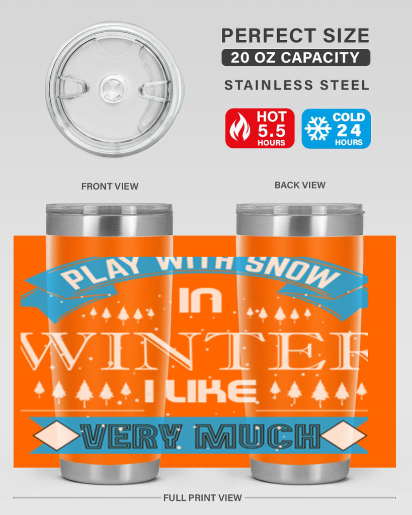 Play with Snow Winter 338#- winter- Tumbler