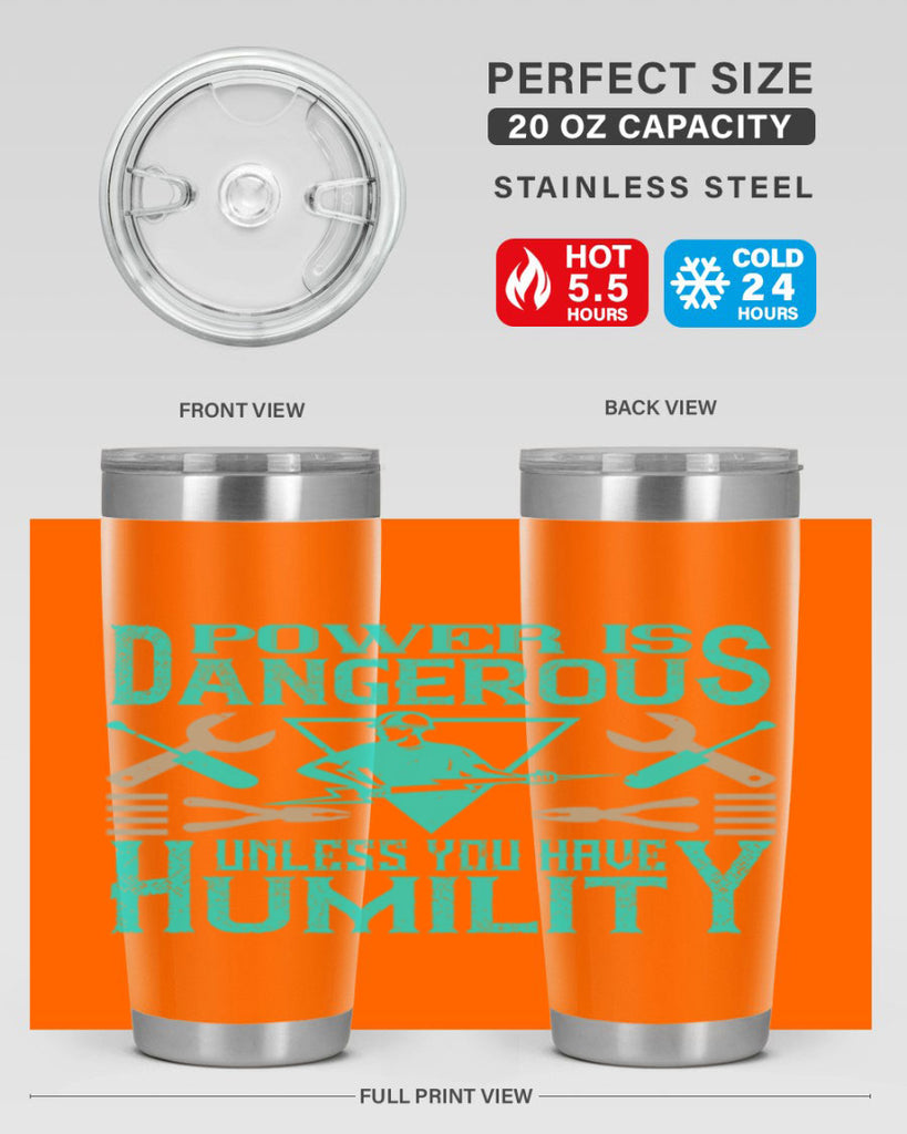 Power is dangerous unless you have humility Style 18#- electrician- tumbler