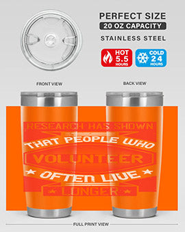 Research has shown that people who volunteer often live longer Style 32#- volunteer- Tumbler