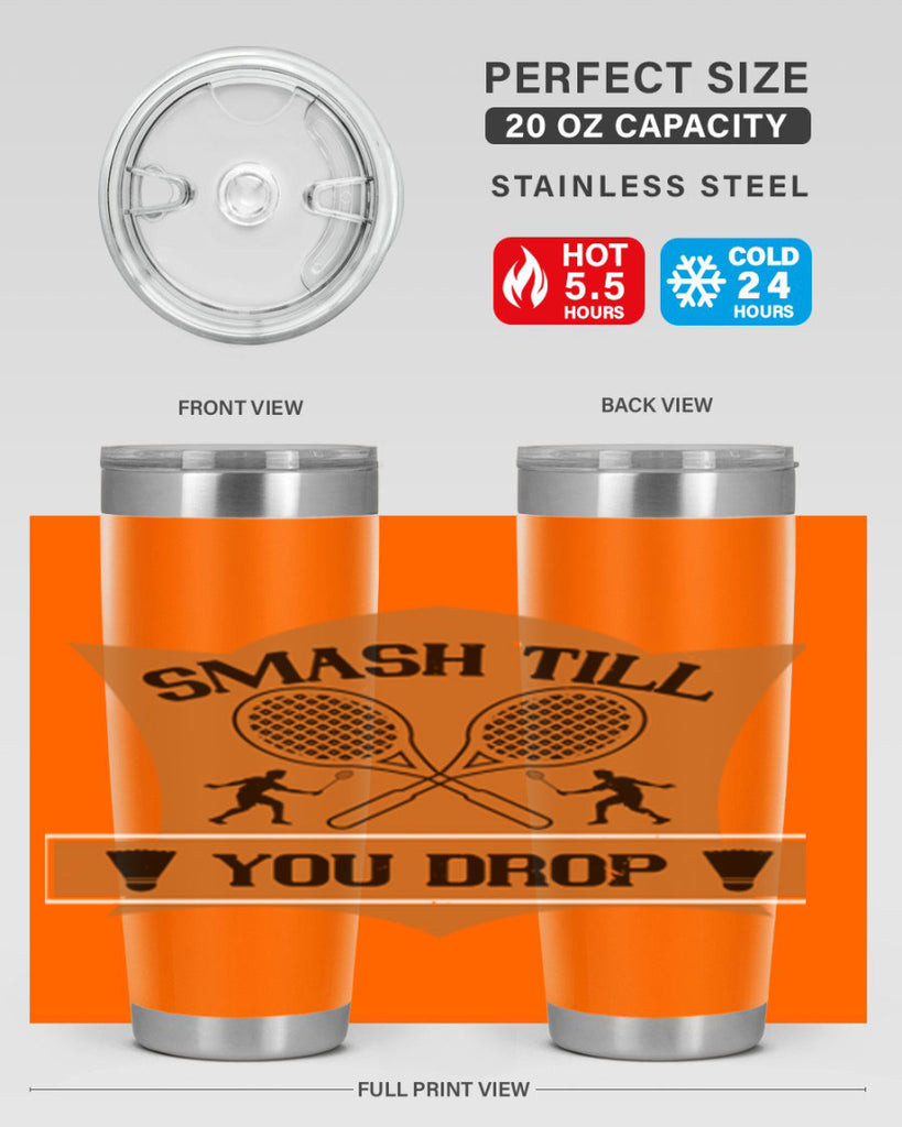 SMASH till you drop 1864#- badminton- Tumbler