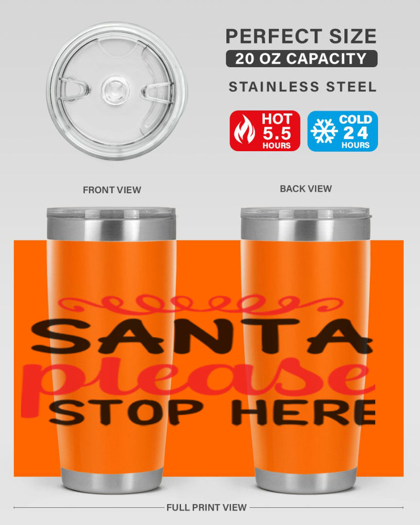 Santa please stop here 351#- winter- Tumbler