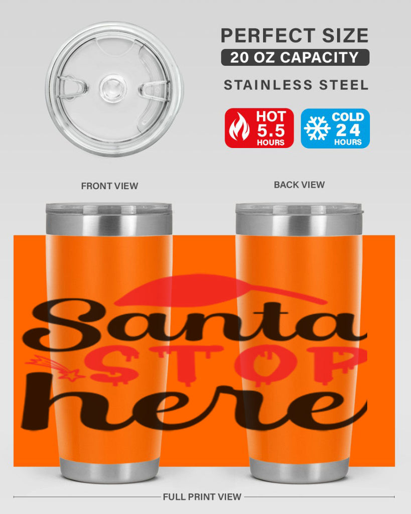 Santa stop here 352#- winter- Tumbler