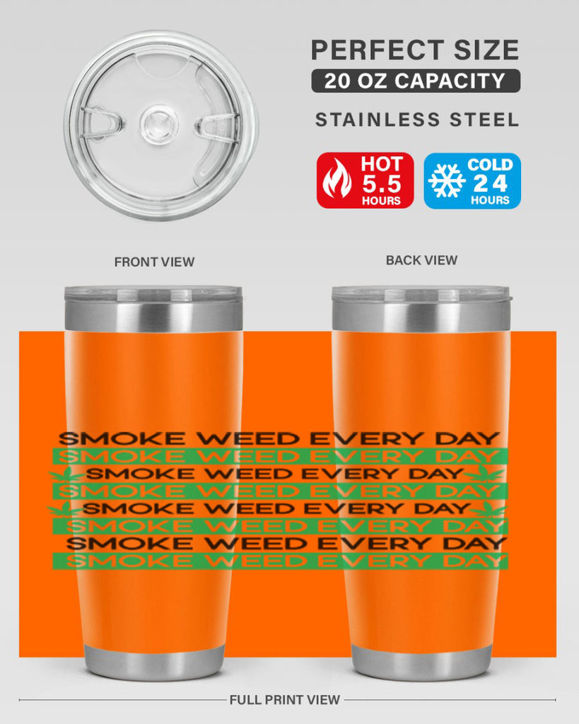 Smoke Weed Everyday 239#- marijuana- Tumbler