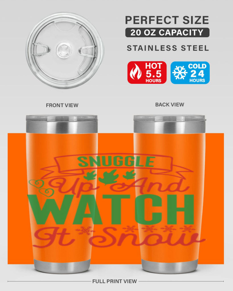 Snuggle Up And Watch It Snow 382#- winter- Tumbler