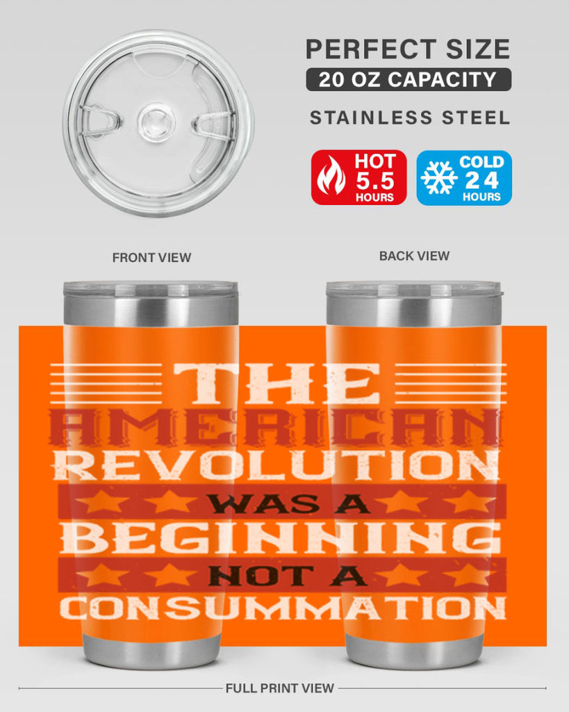 The American Revolution was a beginning not a consummation Style 191#- Fourt Of July- Tumbler
