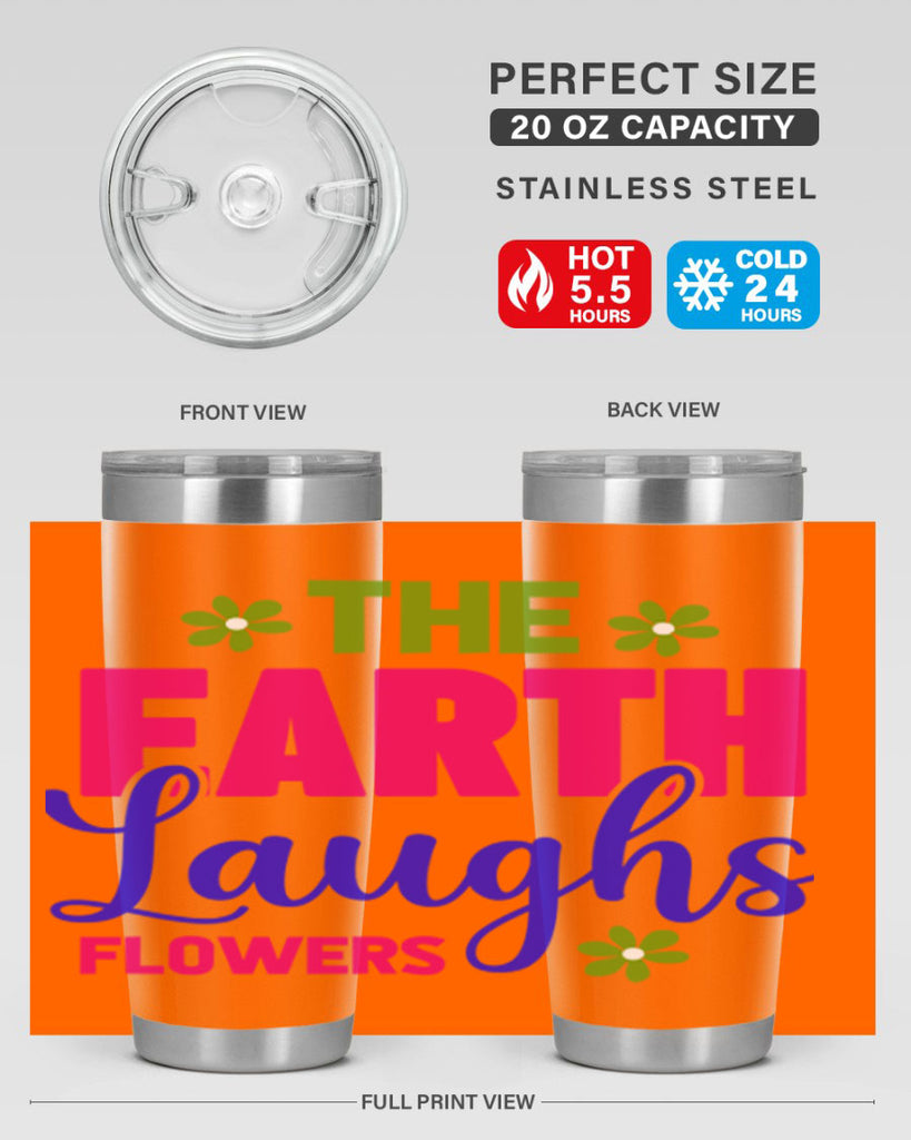 The Earth Laughs Flowers 530#- spring- Tumbler