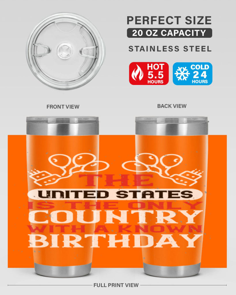 The United States is the only country with a known birthday Style 192#- Fourt Of July- Tumbler