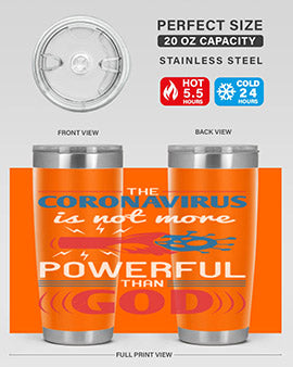 The coronavirus is not more powerful than God Style 21#- corona virus- Tumbler