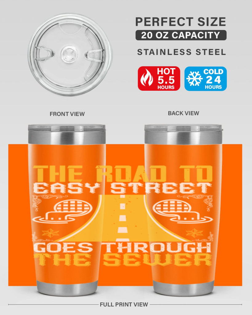 The road to Easy Street goes through the sewer Style 11#- coaching- tumbler