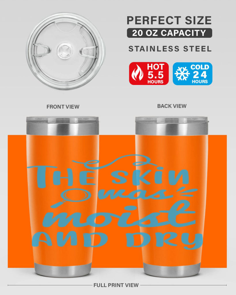 The skin was moist and dry Style 15#- medical- tumbler