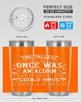 The tallest oak tree once was an acorn that any pig could have swallowed Style 19#- pig- Tumbler