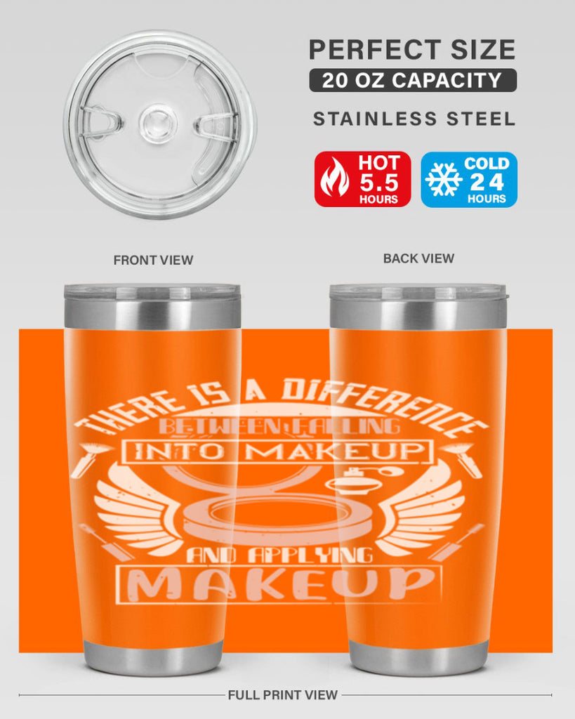 There is a difference between falling into makeup and applying makeup Style 178#- make up- Tumbler