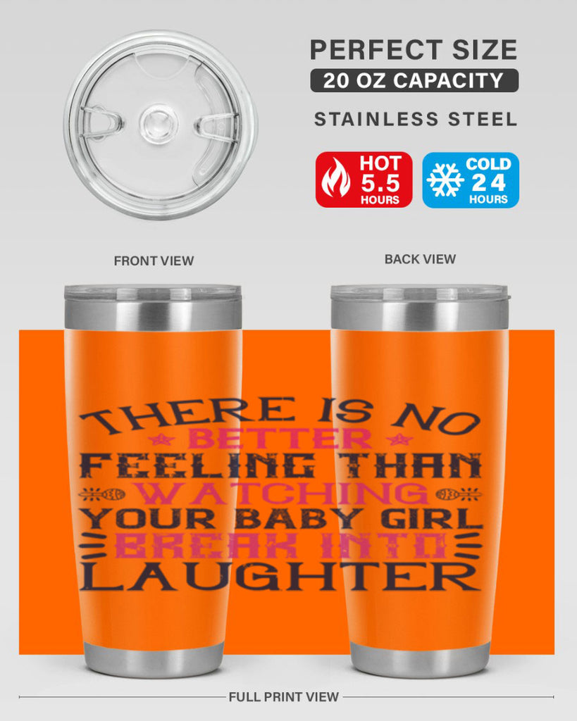 There is no better feeling than watching your baby girl break into laughter Style 5#- baby- tumbler