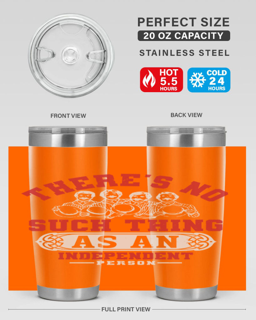 There is no such thing as an independent Style 40#- Fourt Of July- Tumbler