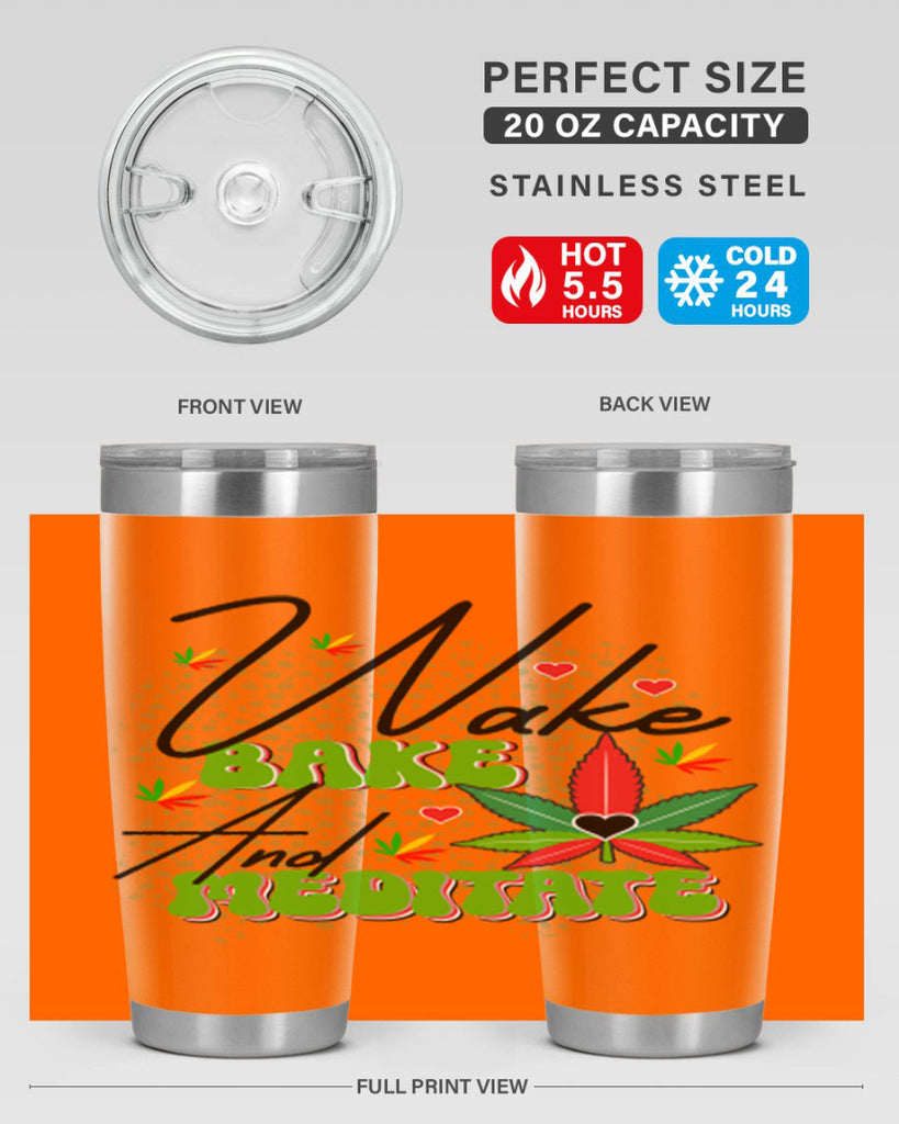 Wake Bake and Meditate 275#- marijuana- Tumbler