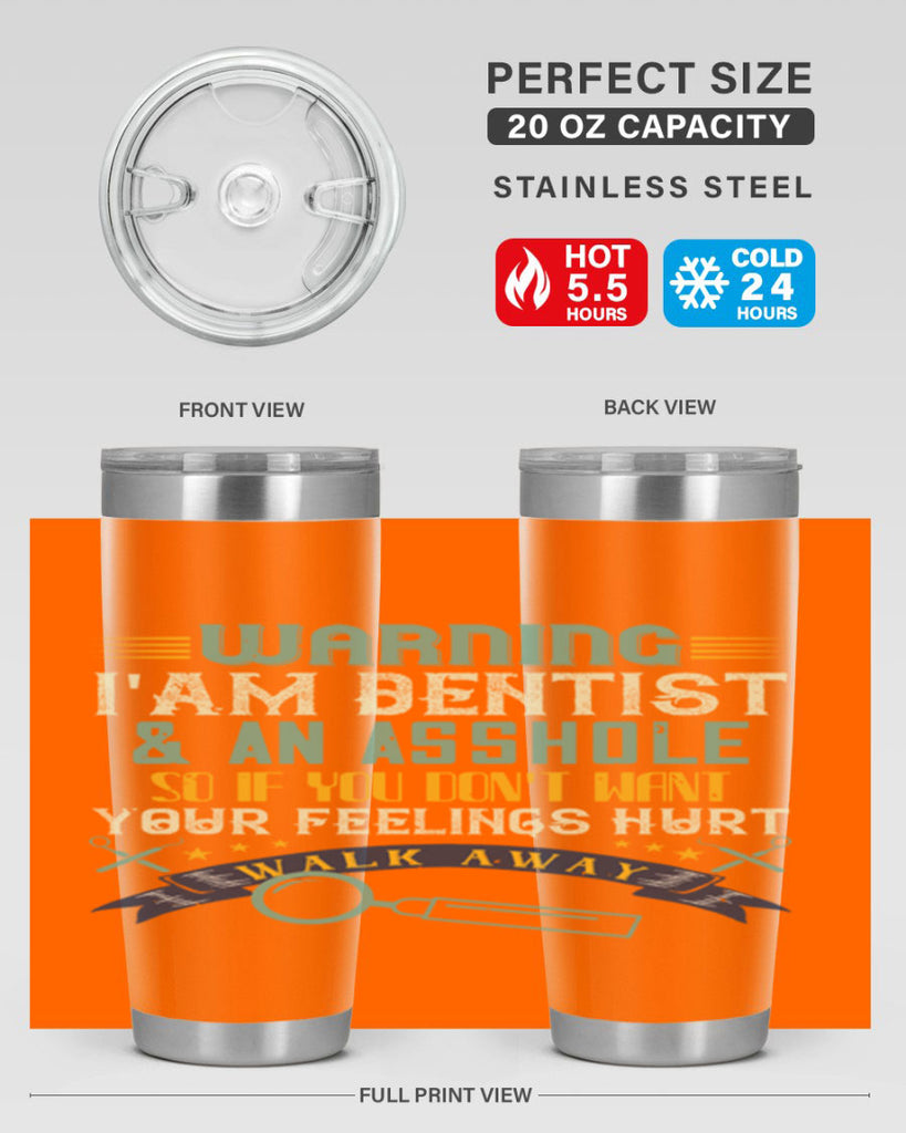 Warning im dentist an asshole Style 9#- dentist- tumbler