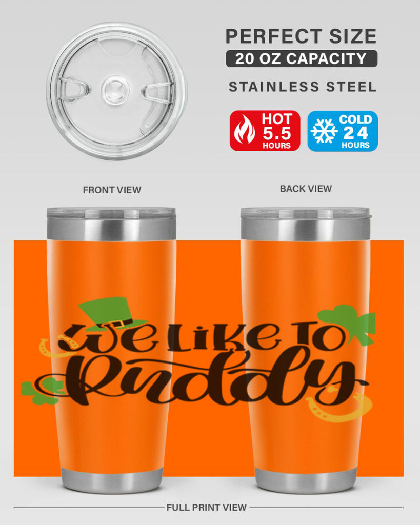 We Like To Puddy Style 18#- St Patricks Day- Tumbler