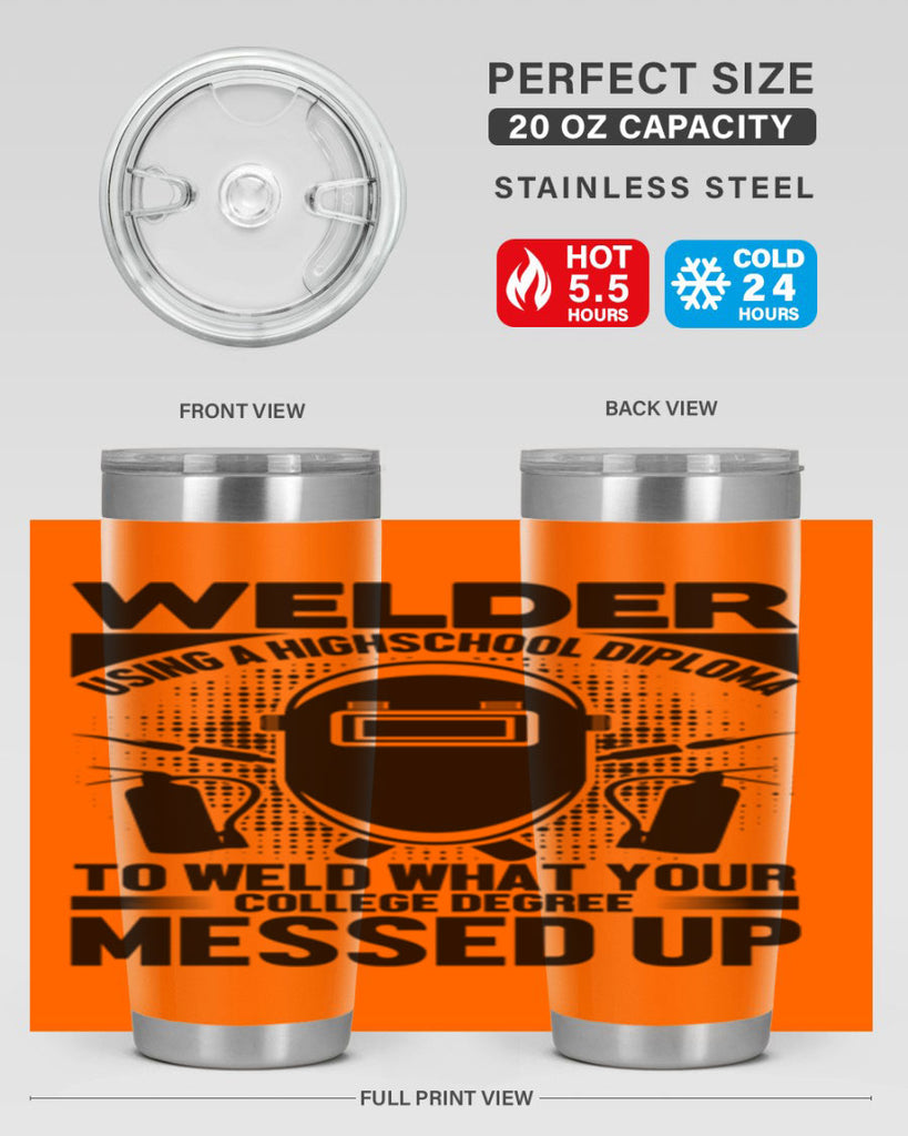Welder using Style 3#- welder- tumbler