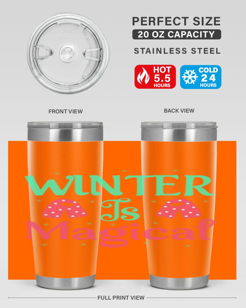 Winter is Magical 560#- winter- Tumbler