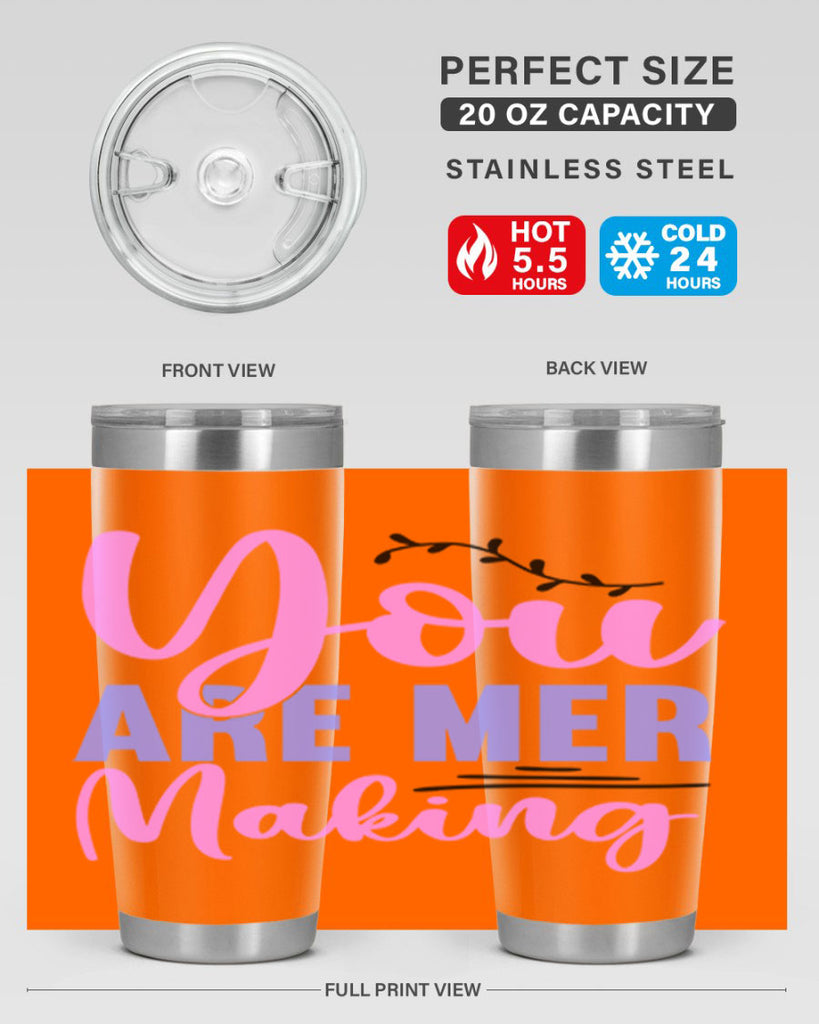 You Are Mer Making 680#- mermaid- Tumbler