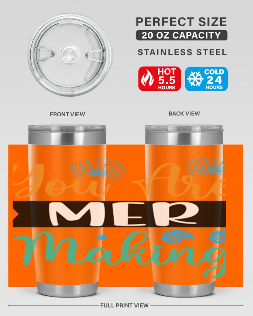 You Are Mer Making 683#- mermaid- Tumbler
