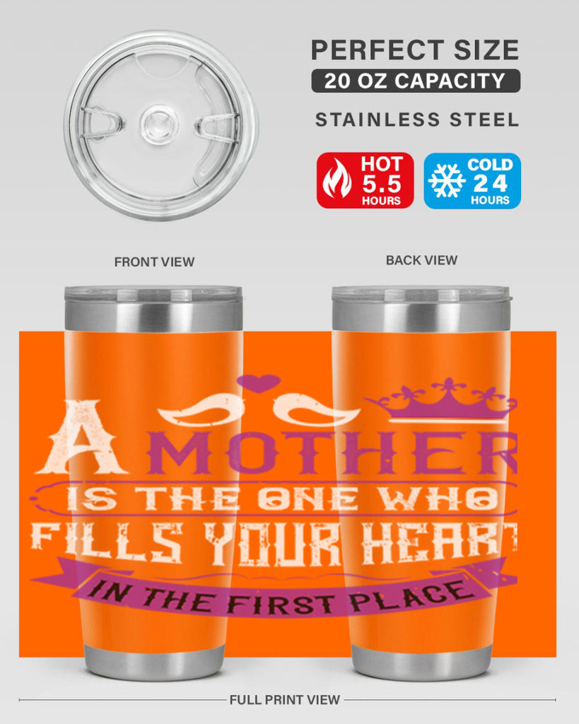 a mother is the one who 34#- mothers day- Tumbler