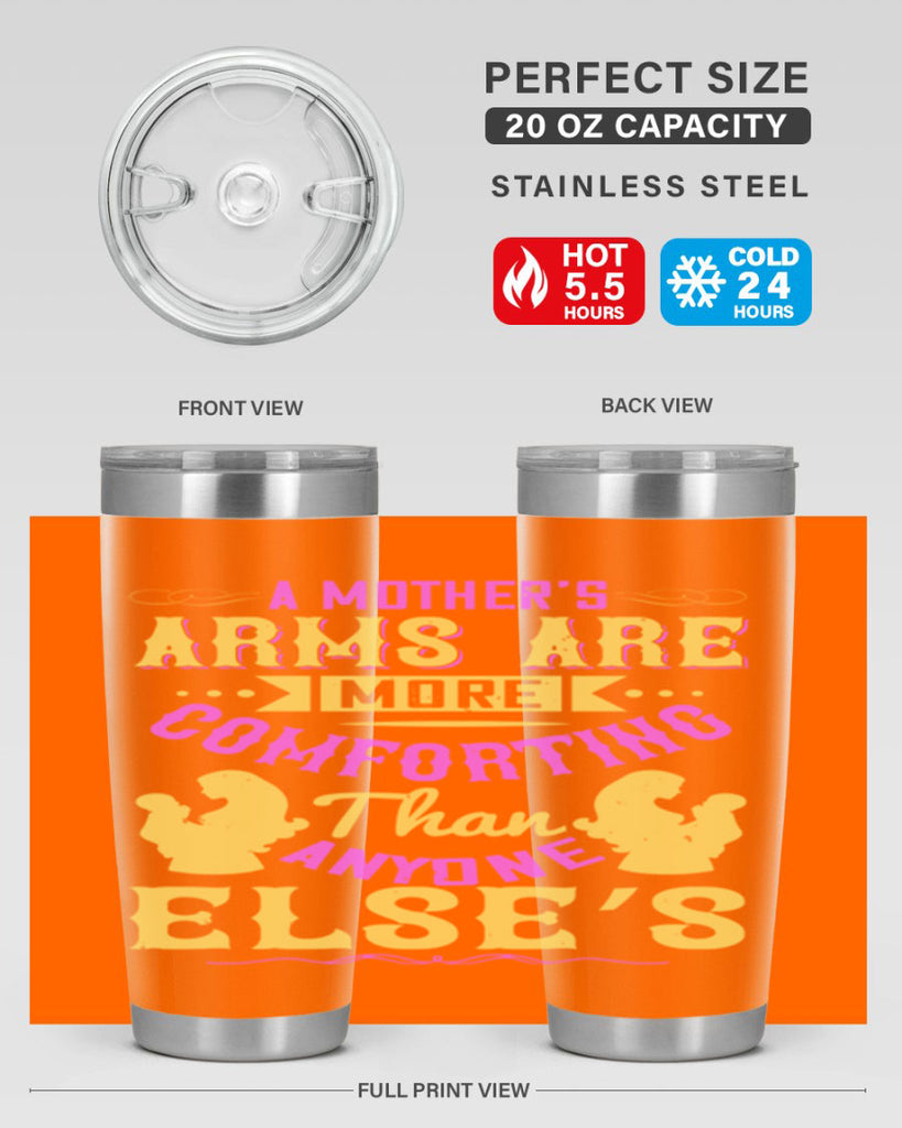 a mother’s arms are more comforting than anyone else’s 235#- mom- Tumbler