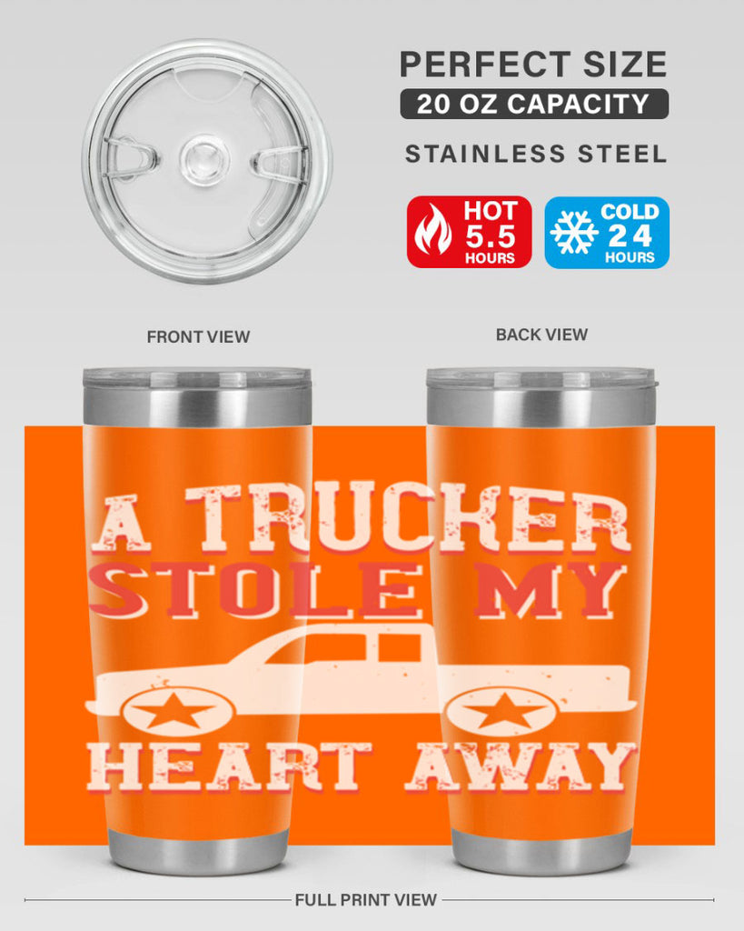 a trucker stole my heart away Style 39#- truck driver- tumbler