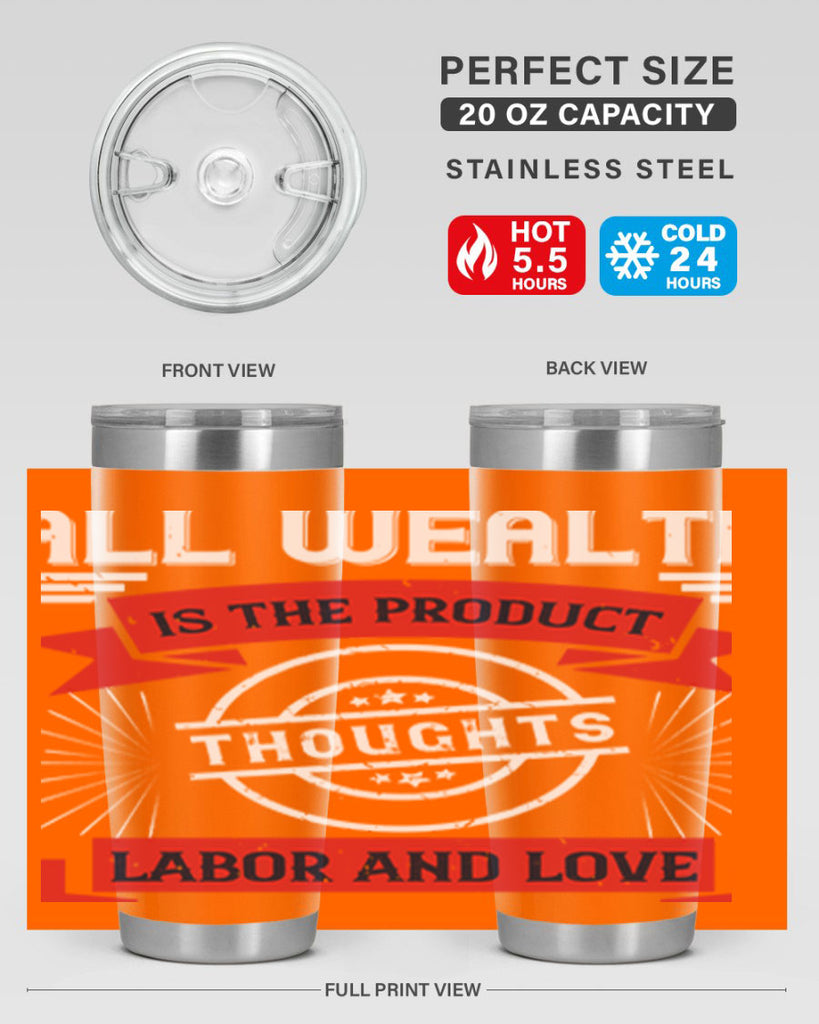 all wealth is the product of thoughts labor and love 45#- labor day- Tumbler