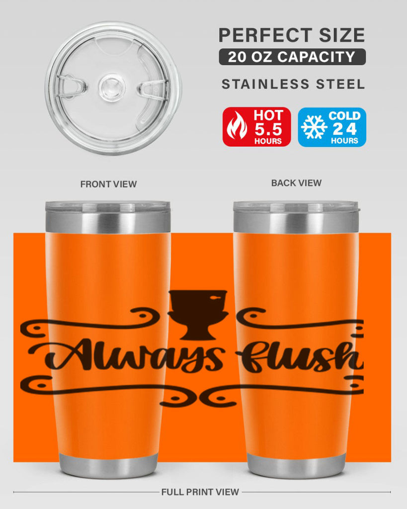 always flush 47#- bathroom- Tumbler