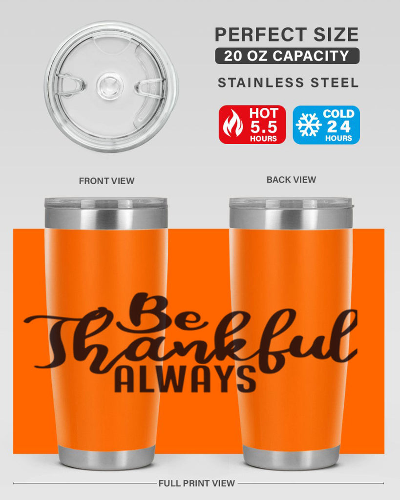 be thankful always 63#- thanksgiving- Tumbler